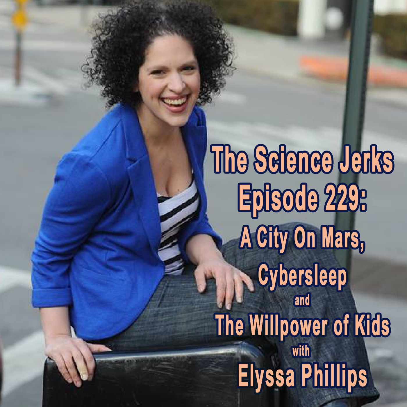 229: Elyssa Phillips on A City On Mars, Cybersleep and The Willpower of Kids